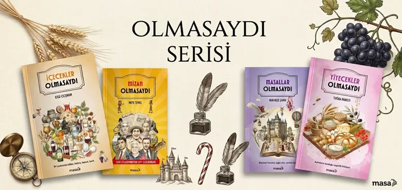 masa-olmasaydı