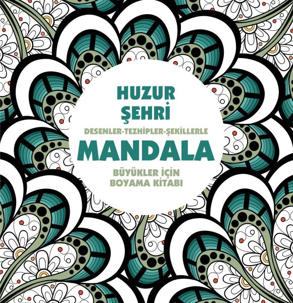 Huzur Şehri - Mandala (Büyükler İçin Boyama)