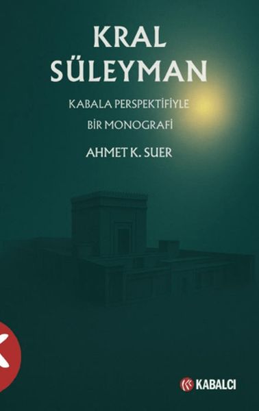 Kral Süleyman Kabala Perspektifiyle Bir Monografi
