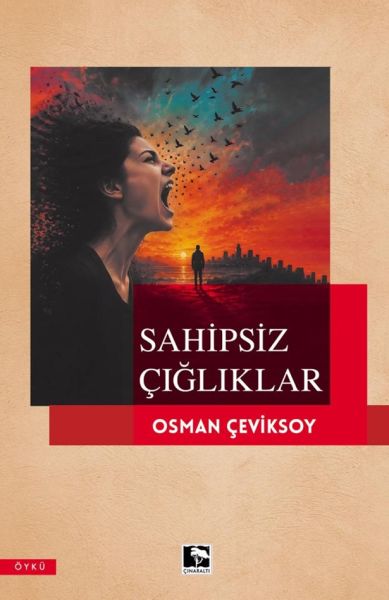 Sahipsiz Çığlıklar