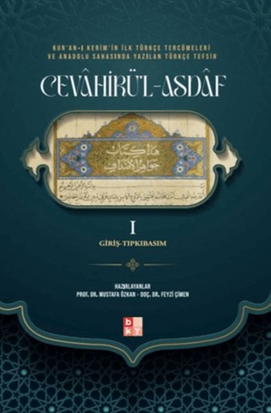 Kur'an-ı Kerim'in İlk Türkçe Tercümeleri ve Anadolu Sahasında Yazılan Türkçe Tefsir Cevahirü'l Asdaf