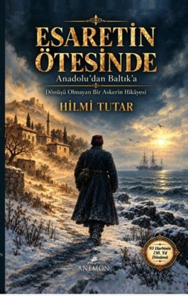 Esaretin Ötesinde - Anadolu'dan Baltık'a