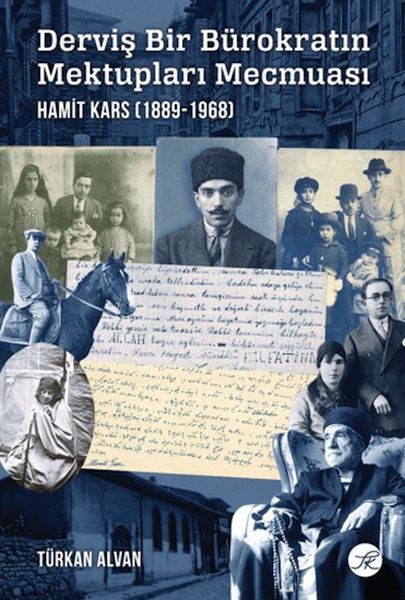 Derviş Bir Bürokratın Mektupları Mecmuası: Hamit Kars (1889-1968)